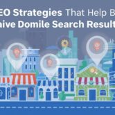 Local SEO Strategies That Help Businesses Dominate Search Results Local SEO Strategies That Help Businesses Dominate Search Results